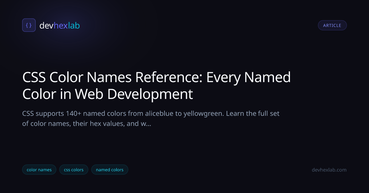 CSS Color Names Reference: Every Named Color in Web Development | DevHexLab