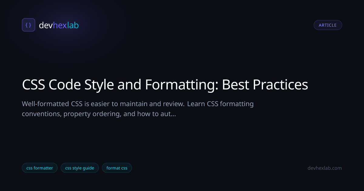 CSS Code Style and Formatting: Best Practices | DevHexLab