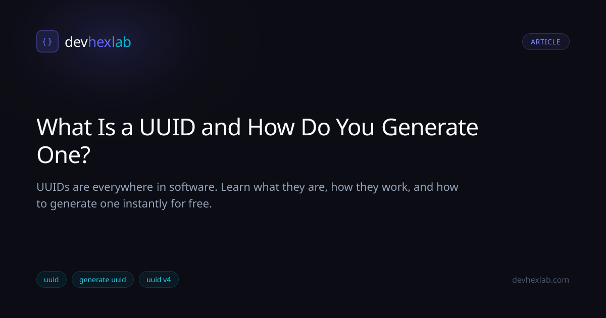 What Is a UUID and How Do You Generate One? | DevHexLab