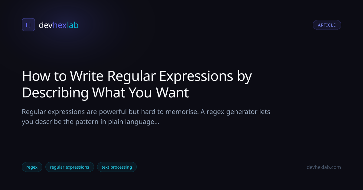 How to Write Regular Expressions by Describing What You Want | DevHexLab