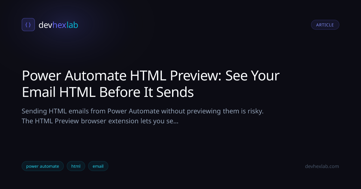 Power Automate HTML Preview: See Your Email HTML Before It Sends ...