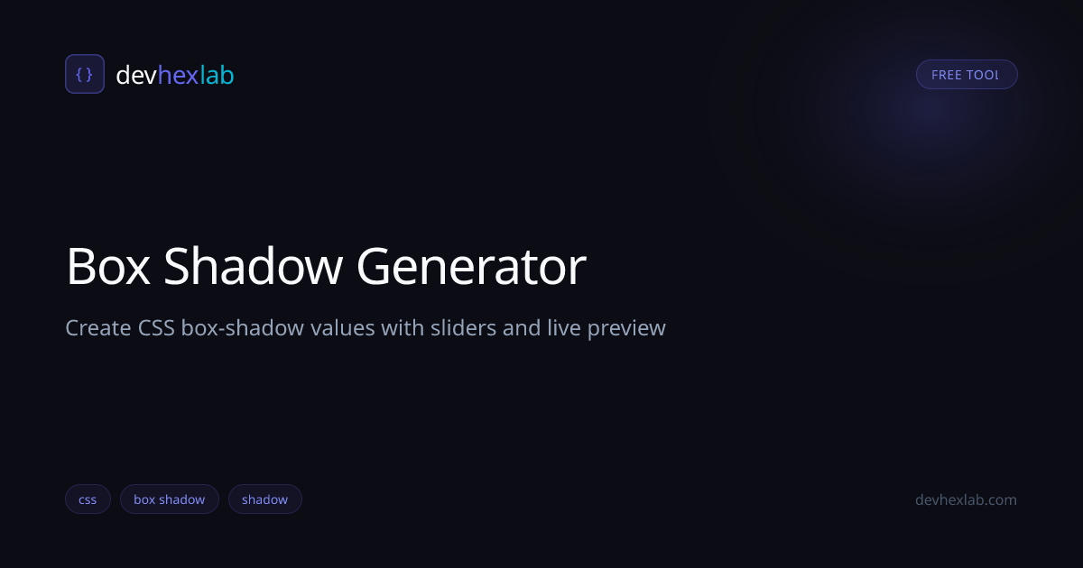 Box Shadow Generator: Free Online Tool | DevHexLab | DevHexLab