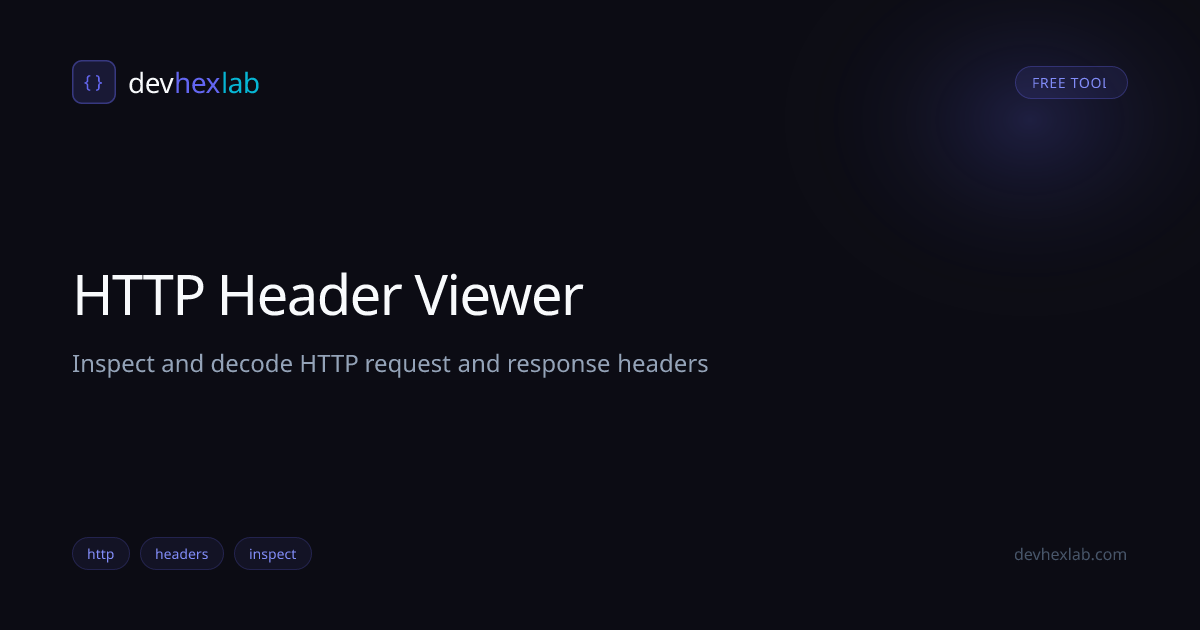 HTTP Header Viewer: Free Online Tool | DevHexLab | DevHexLab