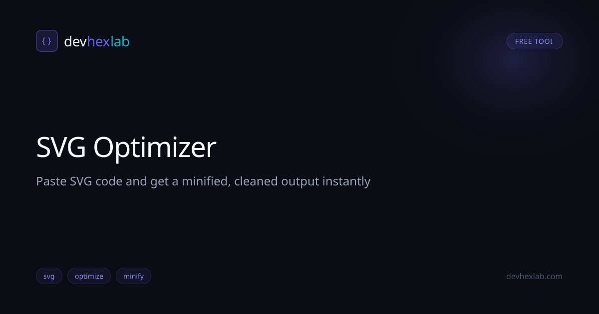 SVG Optimizer: Free Online Tool | DevHexLab | DevHexLab