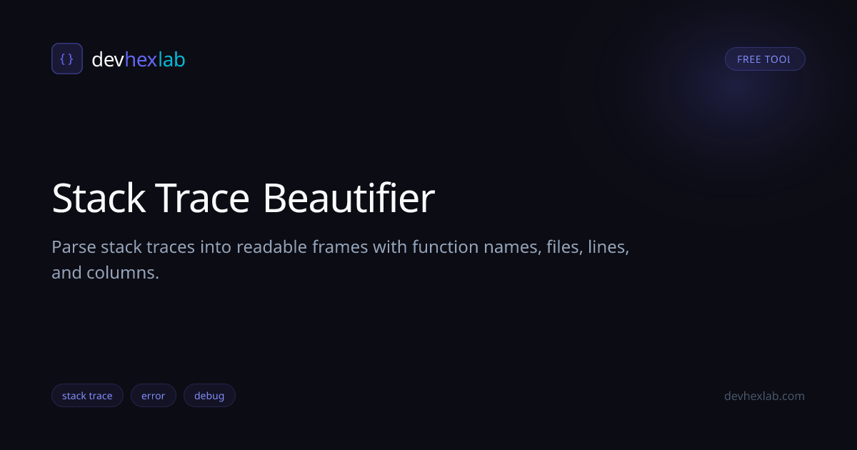 Stack Trace Beautifier: Free Online Tool | DevHexLab | DevHexLab
